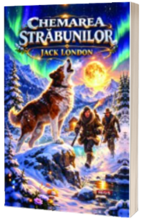 Jack London - Chemarea strabunilor - Editie ilustrata Jack London - Chemarea strabunilor - Editie ilustrata