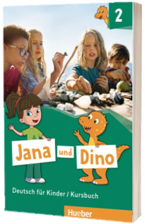 Jana und Dino 2. Kursbuch Deutsch fur Kinder
