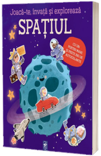 Joaca-te, invata si exploreaza spatiul