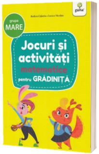 Jocuri si activitati matematice - grupa mare