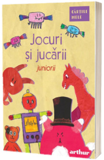 Jocuri si jucarii. Juniorii