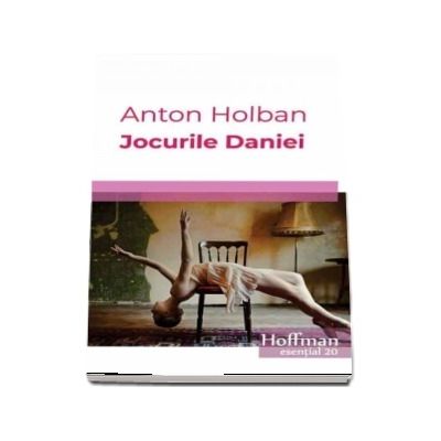 Jocurile Daniei - Anton Holban