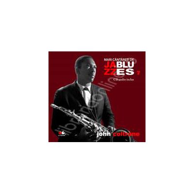 John Coltrane - Mari cantareti de JAZZ si BLUES volumul 7
