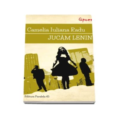 Jucam Lenin - Camelia Iuliana Radu