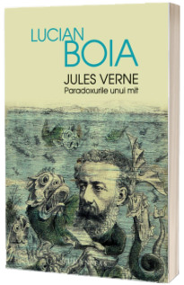 Jules Verne - Paradoxurile unui mit