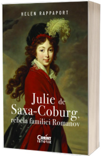 Julie de Saxa-Coburg, rebela familiei Romanov