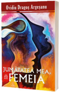 Jumatatea mea, Femeia. Editia a II-a