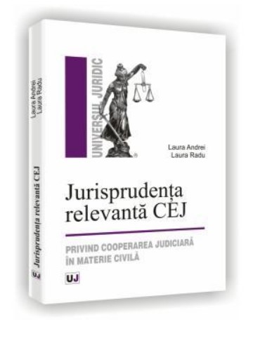 Jurisprudenta relevanta CEJ - Privind cooperarea judiciara in materie civila