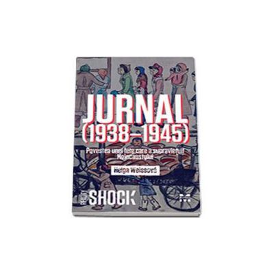 Jurnal (1938-1945). Povestea unei fete care a supravietuit Holocaustului