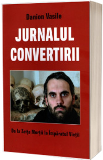 Jurnalul convertirii. Editia a V-a, revizuita