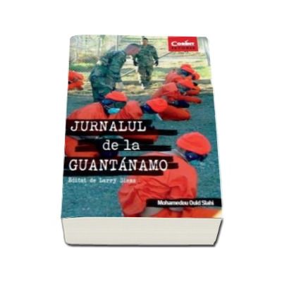 Jurnalul de la Guantanamo - Mohamedou Ould Slahi