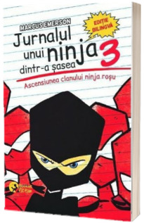 Jurnalul unui ninja dintr-a sasea. Volumul III, Ascensiunea clanului ninja rosu. Editie bilingva