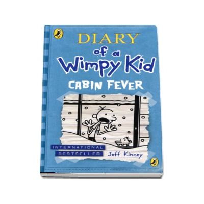 Jurnalul unul pusti, Volumul 6 - In limba engleza. DIARY OF A WIMPY KID: CABIN FEVER (Book 6)