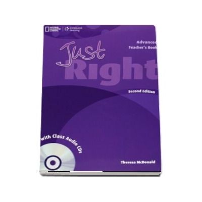 Just Right Advanced. Teachers Book with Class Audio CD