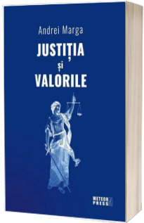 Justitia si valorile Justitia si valorile