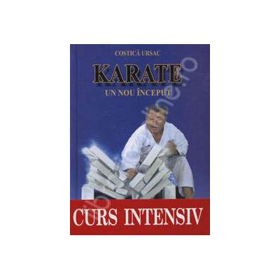 Karate. Un nou inceput (Curs intensiv)