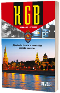 KGB - Adevarata istorie a serviciilor secrete sovietice