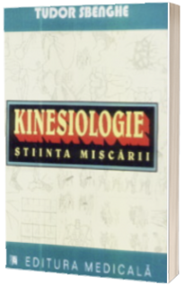 Kinesiologie. Stiinta miscarii
