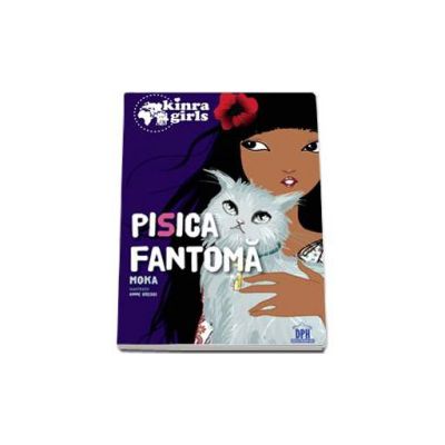 Kinra Girls - Pisica Fantoma, volumul al II-lea