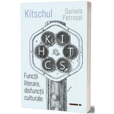 KITSCHUL. Functii literare, disfunctii culturale