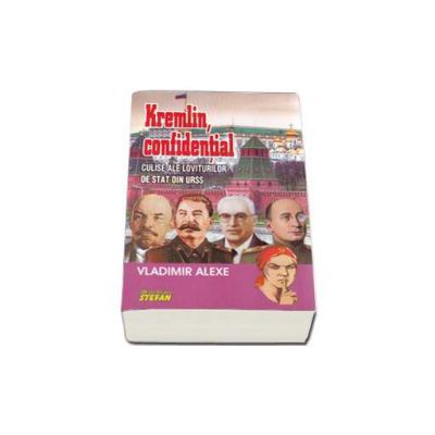 Kremlin, confidential. Culise ale loviturilor de stat din URSS