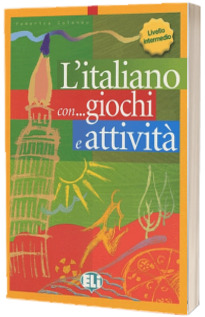 L italiano con... giochi e attivita. Libro di attivita livello intermedio