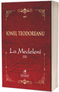 La Medeleni. Volumul II