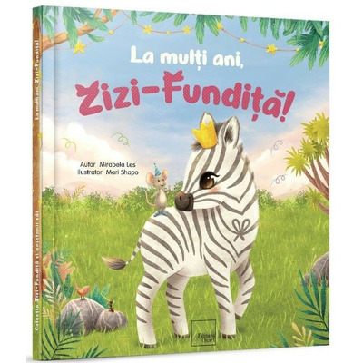 La multi ani, Zizi-Fundita!