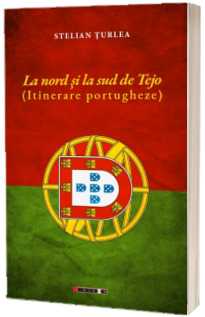 La nord si la sud de Tejo (Itinerare portugheze)