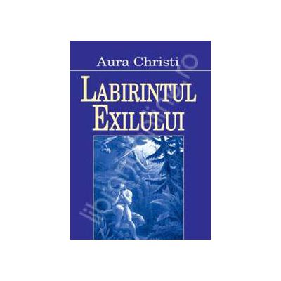 Labirintul exilului