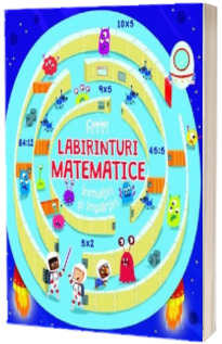 Labirinturi matematice. Inmultiri si impartiri