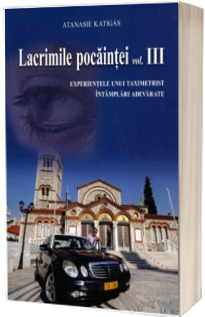 Lacrimile pocaintei Volumul 3, Experientele unui taximetrist. Intamplari adevarate