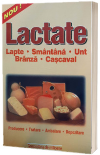 Lactate. Producere, tratare, ambalare, depozitare