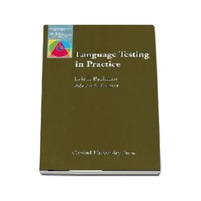 Language Testing in Practice. Designing and Developing Useful Language Tests