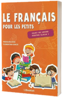 Le francais pour les petits. Caiet de lucru pentru clasa I