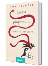 Lectia pinguinului. O poveste adevarata - Tom Michell