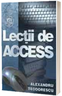 Lectii de Access (editie actualizata)