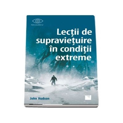 Lectii de supravietuire in conditii extreme