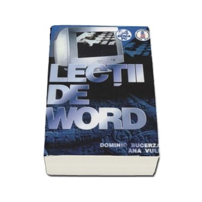 Lectii de Word - Dominic Bucerzan (Editia a IV-a)