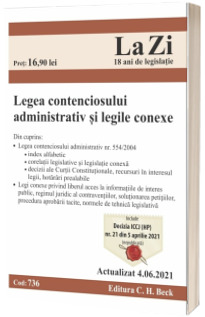Legea contenciosului administrativ si legile conexe. Cod 736. Actualizat la 04.06.2021