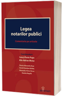 Legea notarilor publici. Comentariu pe articole (Ionut-Florin Popa)