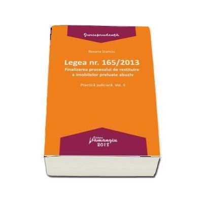 Legea nr. 165/2013. Volumul II