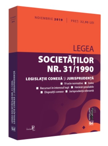 Legea societatilor nr. 31/1990, legislatie conexa si jurisprudenta: noiembrie 2019