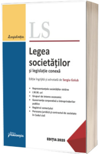 Legea societatilor si legislatie conexa. Actualizata 25 mai 2025