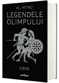 Legendele Olimpului: Eroii - editie ilustrata