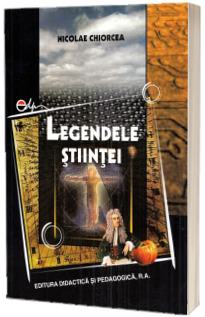 Legendele stiintei