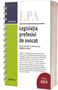 Legislatia profesiei de avocat. Editia 2023 - spiralat