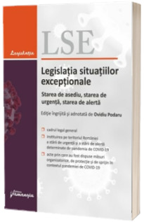 Legislatia situatiilor exceptionale - starea de asediu, starea de urgenta, starea de alerta. Actualizata la 25 mai 2020