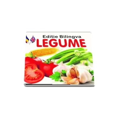 Legume. Editie bilingva romana-engleza