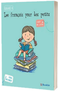 Les francais pour les petits, caiet de lucru pentru clasa a II-a (Gina Belabed)